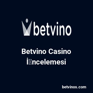 Betvino Casino İ̇ncelemesi